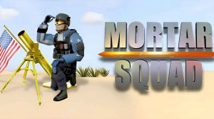 Mortar Squad: Artillery Defense